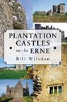 Bill Wilsdon, Bill Wilsdon - Plantation Castles on the Erne