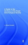 Roger Blackman, Simon Fenwick, Fenwick Simon, SIMON FENWICK, Berit Pedersen - A Guide to the Archives of the Royal Entomological Society
