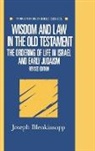 Joseph Blenkinsopp, Joseph (Professor of Biblical Studies Blenkinsopp, Blenkinsopp Joseph - Wisdom and Law in the Old Testament