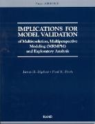 James H Bigelow, James H. Bigelow, Paul K Davis, Paul K. Davis - Implications for Model Validation of Multiresolution, Multiperspective Modeling {mrmpm} and Exploratory Analysis