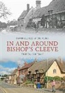 David H Aldred, David H. Aldred, H. Aldred, Tim Curr - In & Around Bishops Cleeve Through Time a Second Selection