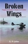 G P Leifer, Greg Liefer - Broken Wings