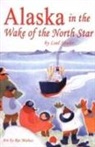 Leol Shuler - Alaska in the Wake of the North Star