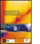 B. C. Webb, R. Barton, B. C. Webb, B.C. Webb - Airtightness in Commercial and Public Buildings