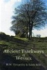 Edith Brill, H W Timperley, H W Timperley, H. W. Timperley, H.W. Timperley - Ancient Trackways of Wessex