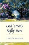Revd Canon Trevor Dennis, Trevor Dennis - God Treads Softly Here