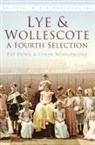 Pat Dunn, Colin Wooldridge - Lye and Wollescote: A Fourth Selection