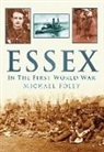 Michael Foley, MICHAEL FOLEY - Essex in the First World War