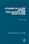 Jaap Mansfeld - Studies in Later Greek Philosophy and Gnosticism