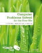 Joli Ballew - Computer Problems Solved for the Over 50s In Simple Steps