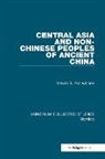 Edwin G. Pulleyblank - Central Asia and Non-Chinese Peoples of Ancient China