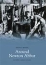 Les Barry, Les Berry, Gerald Gosling - Around Newton Abbot