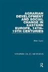 Peter Gunst, Péter Gunst - Agrarian Development and Social Change in Eastern Europe, 14th–19th Centuries