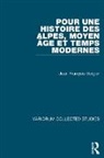 Jean-Francois Bergier, Jean-François Bergier - Pour une histoire des Alpes, Moyen Age et Temps Modernes