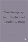 A. E. Dyson, A.E. Dyson, E Dyson - Three Contemporary Poets: Thom Gunn, Ted Hughes and R.S. Thomas