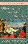 Gretchen Wolff Pritchard, Pritchard Gretchen Wolff - Offering the Gospel to Children