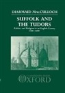 Diarmaid MacCulloch, MacCulloch Diarmaid - Suffolk and the Tudors