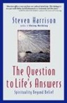 Steven Harrison, Steven Harrison - The Question to Life's Answers