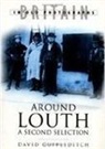 David Cuppleditch, David Cuppleditch - Around Louth: A Second Selection