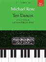 Michael Edward Rose - Ten Dances (in a Popular Latin-American Style)