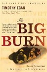 Timothy Egan - The Big Burn