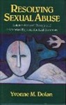 Yvonne M. Dolan - Resolving Sexual Abuse
