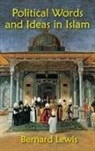 Bernard Lewis, Bernard Lewis - Political Words and Ideas in Islam