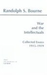 Randolph S. Bourne, Randolph Silliman Bourne, Randolph S. Bourne, Carl Resek - War and the Intellectuals