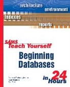 Ron Plew, Ryan Stephens - Sams Teach Yourself Beginning Databases in 24 Hours