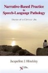 Jacqueline Hinckley, Jacqueline J. Hinckley - Narrative-based Practice in Speech Language Pathology