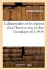 Armand Gautier, Gautier-A - L alimentation et les regimes