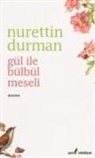 Nurettin Durman - Gül ile Bülbül Meselesi