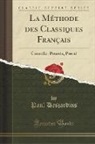 Paul Desjardins - La Méthode des Classiques Français
