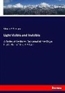 Silvanus P Thompson, Silvanus P. Thompson - Light Visible and Invisible