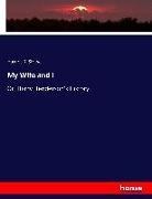 Harriet B Stowe, Harriet B. Stowe, Harriet Beecher Stowe - My Wife and I