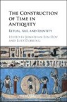 Jonathan Ben-Dov, Jonathan (University of Haifa Ben-Dov, Jonathan Ben-Dov, Jonathan (University of Haifa Ben-Dov, Ben-Dov Jonathan, Lutz Doering... - Construction of Time in Antiquity
