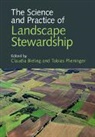 Claudia Bieling, Claudia (Universitat Hohenheim Bieling, Claudia Bieling, Claudia (Universitat Hohenheim Bieling, Bieling Claudia, Tobias Plieninger... - Science and Practice of Landscape Stewardship