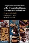 Irene Calboli, Irene (Singapore Management University) N Calboli, Irene Calboli, Irene (Singapore Management University) Calboli, Calboli Irene, Wee Loon Ng-Loy... - GEOGRAPHICAL INDICATIONS AT CROSS
