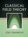 Joel Franklin, Joel (Reed College Franklin - Classical Field Theory