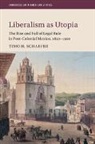 Timo H. Schaefer, Timo H. (Brandeis University Schaefer, Timo H. (University of British Columbia Schaefer - Liberalism As Utopia