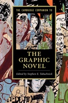 Stephen Tabachnick, Stephen (University of Memphis) Tabachnick, Stephen Tabachnick, Stephen (University of Memphis) Tabachnick, Stephen E. Tabachnick - Cambridge Companion to the Graphic Novel