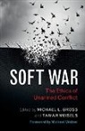 Michael L Gross, Michael L. Gross, Michael L. (University of Haifa Gross, Michael L. Gross, Michael L. (University of Haifa Gross, Gross Michael L.... - Soft War