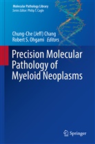 Chung-Ch (Jeff) Chang, Chung-Che (Jeff) Chang, Chung-Che (Jeff) Chang, Robert Ohgami, Robert S. Ohgami, S Ohgami... - Precision Molecular Pathology of Myeloid Neoplasms