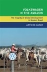 Antoine Acker, Antoine (Universit... Degli Studi DI Torino Acker - Volkswagen in the Amazon