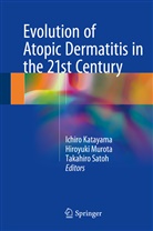 Ichiro Katayama, Hiroyuk Murota, Hiroyuki Murota, Takahiro Satoh - Evolution of Atopic Dermatitis in the 21st Century