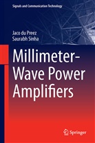 Jac du Preez, Jaco Du Preez, Jaco du Preez, Saurabh Sinha - Millimeter-Wave Power Amplifiers