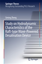 Siming Zheng - Study on Hydrodynamic Characteristics of the Raft-type Wave-Powered Desalination Device