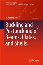 M Reza Eslami, M. Reza Eslami - Buckling and Postbuckling of Beams, Plates, and Shells