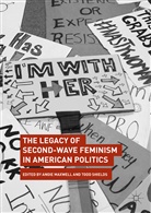 Angi Maxwell, Angie Maxwell, Shields, Shields, Todd Shields - The Legacy of Second-Wave Feminism in American Politics