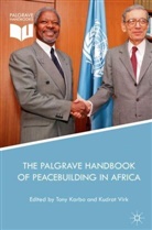 Ton Karbo, Tony Karbo, Virk, Virk, Kudrat Virk - The Palgrave Handbook of Peacebuilding in Africa